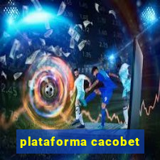 plataforma cacobet